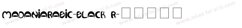 madaniarabic-black r字体转换